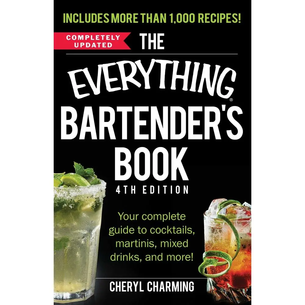 Used Book - The Everything Bartender's Book: Your Complete Guide to Cocktails, Martinis, Mixed Drinks, Mixing Drinks, Bar Tools, Infusions & Bitters by Cheryl Charming (English Paperback)