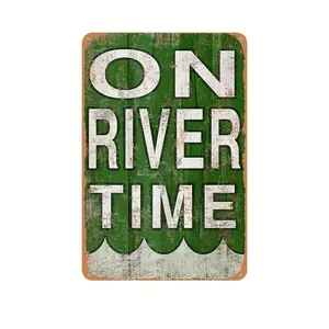 1count Metal Aluminum Sign, "On River Time", (7.9x11.8 Inch/20cm * 30cm), Wall Art Decor, For Room Home Restaurant Kitchen Bar Cafe Pub Garden Farmhouse Bathroom Garage Decor