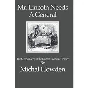 USED-Mr. Lincoln Needs A General by Michal Howden (Paperback)