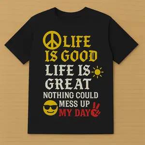 Life Is Good Life Is Great Manifest T Shirt Motivation Happy Life