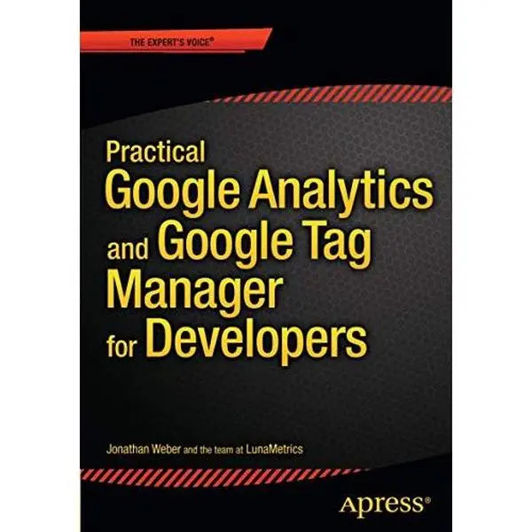USED Book - Practical Google Analytics and Google Tag Manager for Developers by Weber, Jonathan (Paperback) - english