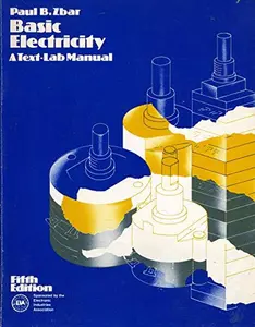 USED-Basic Electricity: A Text-Lab Manual (Basic Electricity-Electronics Series) by Paul B. Zbar (Paperback)