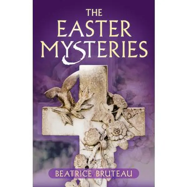 USED Book - The Easter Mysteries by Bruteau, Beatrice (Paperback) - english