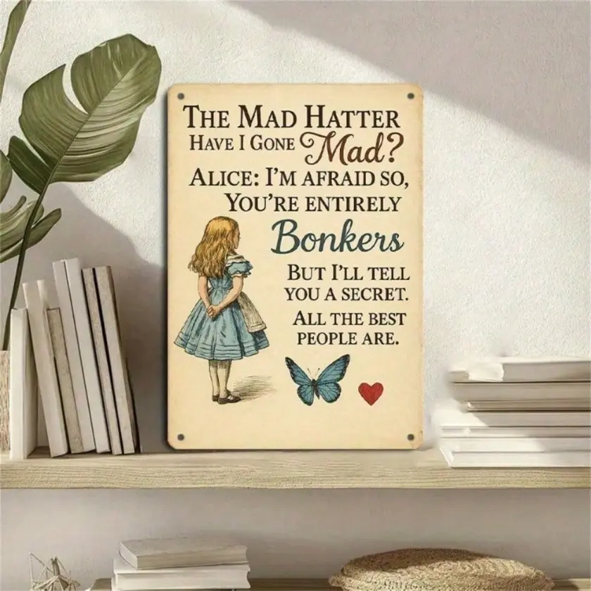 Aluminum Vintage Sign 8x12 Inches Retro Metal Wall Art Alice in Wonderland Quote Home Decor Inspirational Aluminum Decor Decorative Plaque