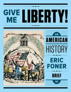 USED-Give Me Liberty!: An American History by Foner, Eric (Paperback)