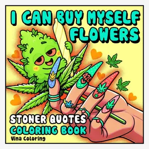 Stoner Quotes Coloring Book: Cute and Simple 420 Stoner Girl Coloring Pages for Relaxation | Great Stoner Girl Gifts for Women