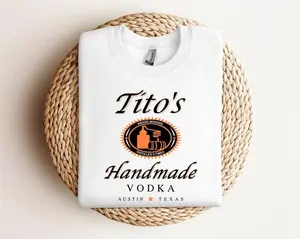 Tito Crewneck Sweatshirt, TITO'S Handmade Vodka Sweatshirt, Austin Texas Label T-shirt, Vodka Alcohol, Tito's Fan Gift Hoodie  Casual Classic