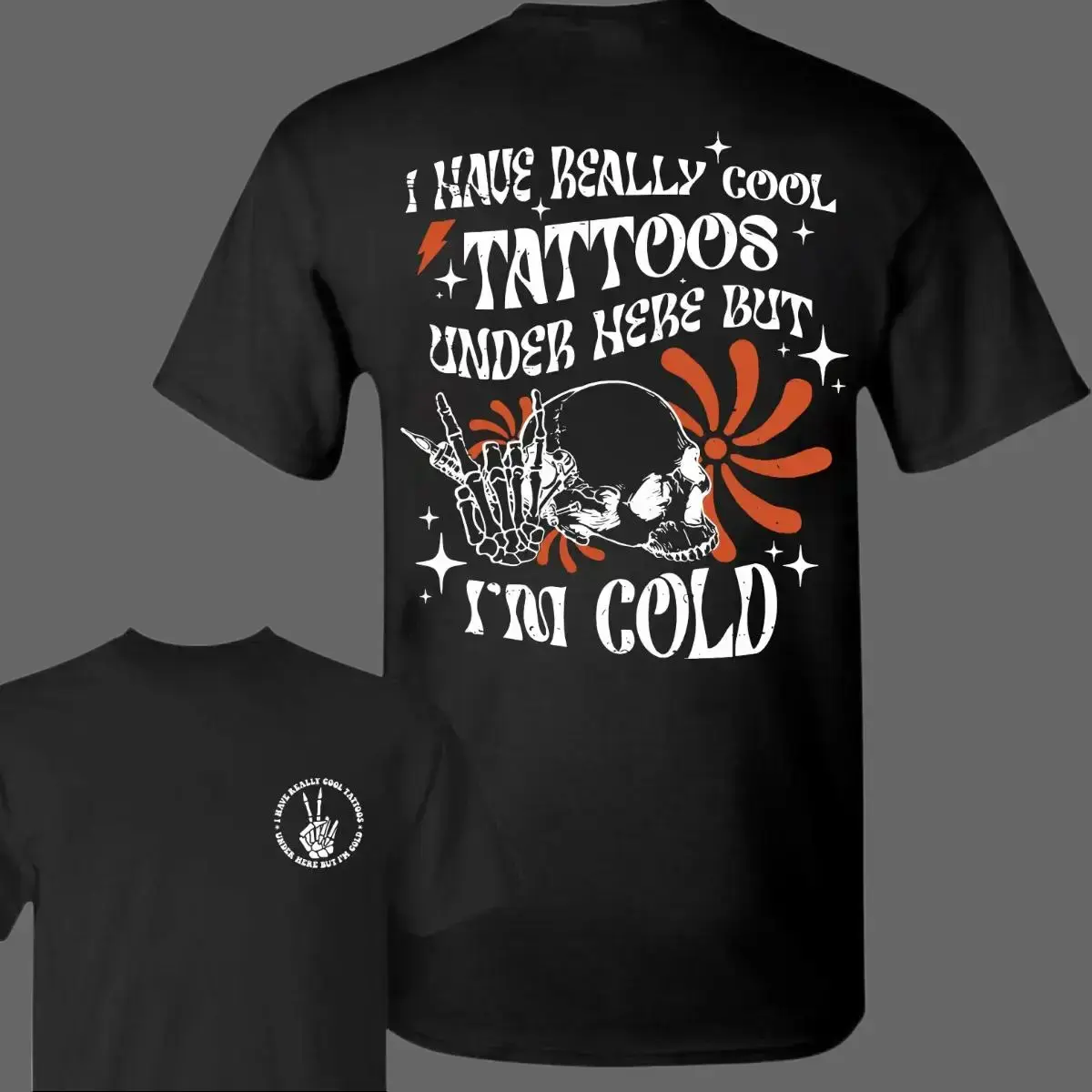 I Have Cool Tattoos But Im Cold Hoodie/T-Shirt, Funny Tattoo Shirt, Tattoo Artist Gift Shirts, Tattoo Lover, Funny Tattoos, Funny Skull Tattoos Casual Casual Menswear Top Man Tshirt Streetwear Crewneck Tropical Shortsleeve Wetsuit Operator