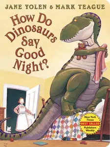 How Do Dinosaurs Say Good Night? -- Jane Yolen - Board Book