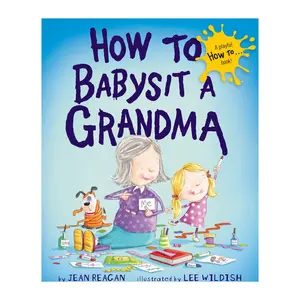 How to Babysit a Grandma Book by Jean Reagan