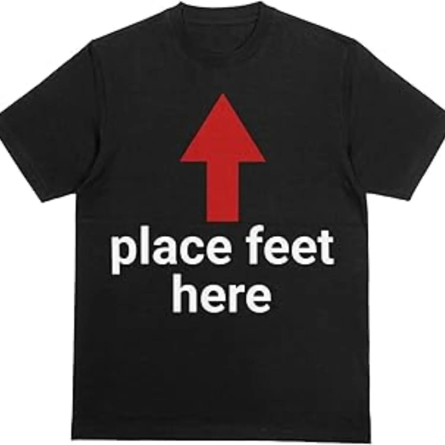 Place Feet Here Funny Meme T-Shirt - Offensive Brainrot Humor Tee for Adults, Unisex Novelty Gag Gift