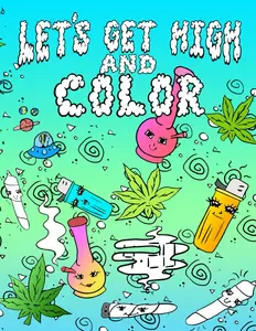 Let's Get High And Color: Stoner Coloring Book For Adults-Paperback coloring book