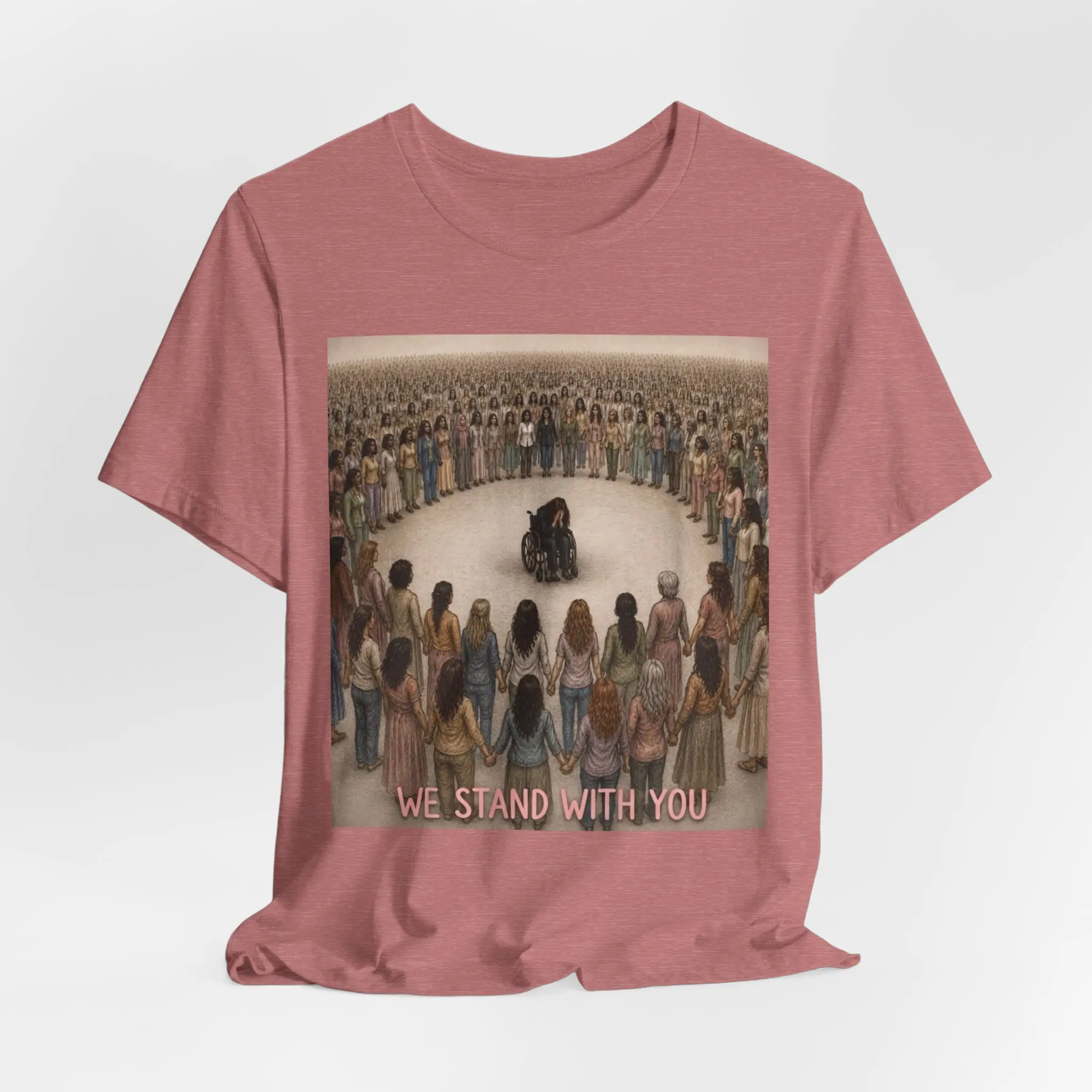 We Stand With You T-Shirt | Mauve Edition
