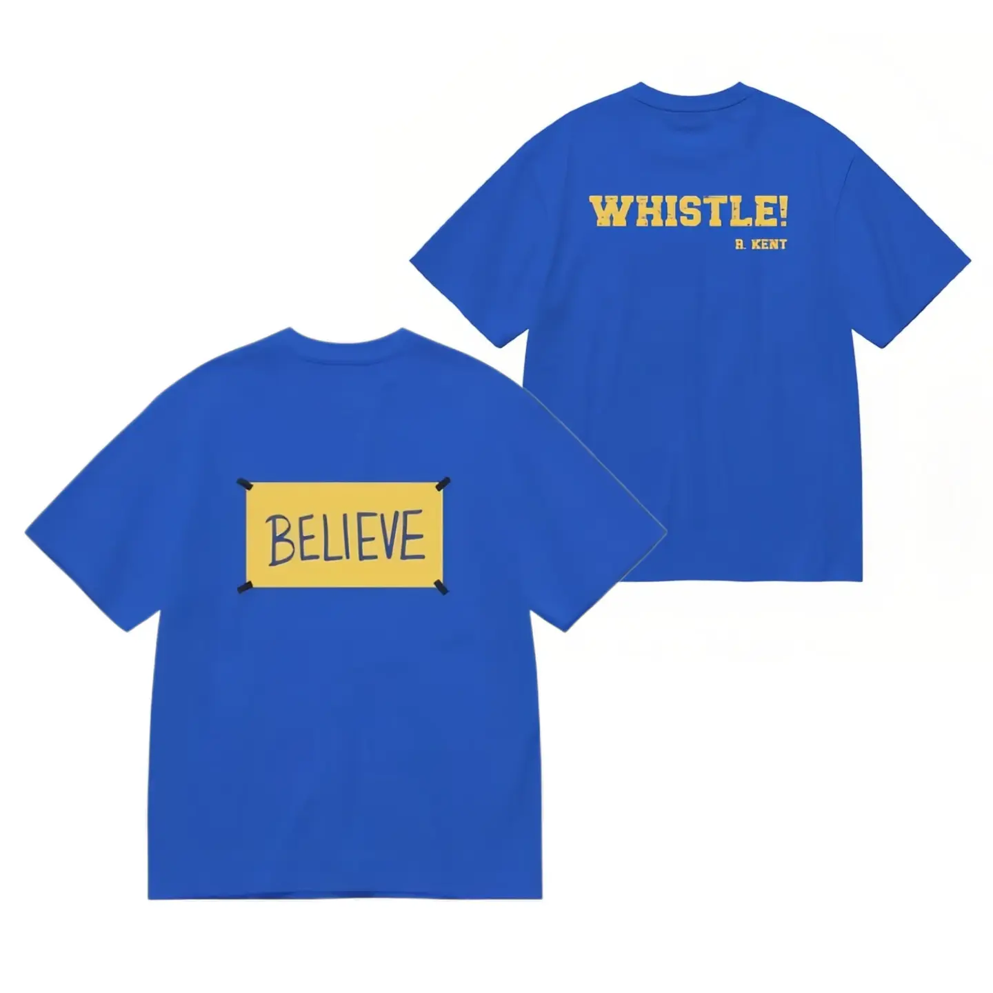 Believe Whistle T-Shirt Sport Motivation Shirt Ted Shirt with Backprint，Ted Lasso T-Shirts