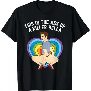 100% cotton LGBT This Is The Ass of A Killer Bella Funny Gay Pride T-Shirt