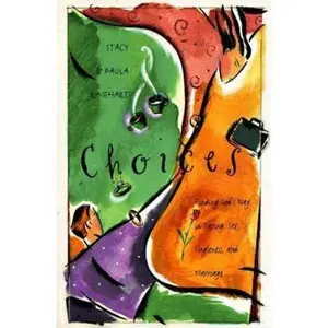 USED Book - Choices: Finding God's Way in Dating, Sex, Singleness, and Marriage by Stacy Rinehart (Paperback) - english
