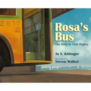 Rosa's Bus: The Ride to Civil Rights Paperback – Picture Book, January 10, 2017