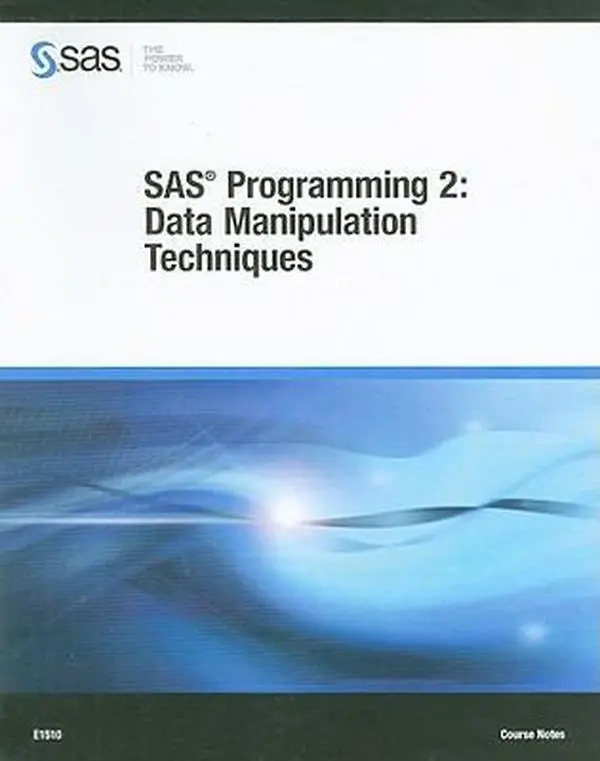 USED-SAS Programming 2: Data Manipulation Techniques: Course Notes by SAS (Paperback)