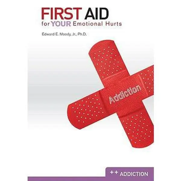 USED-First Aid for Your Emotional Hurts: Addiction by Moody, Edward E., Jr. (Paperback)
