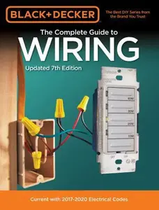 USED-Black & Decker the Complete Guide to Wiring, Updated 7th Edition: Current with 2017-2020 Electrical Codes by Editors of Cool Springs Press (Paperback)