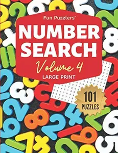 Fun Puzzlers Number Search: 101 Puzzles Volume 4: 8.5" x 11" Large Print - Paperback