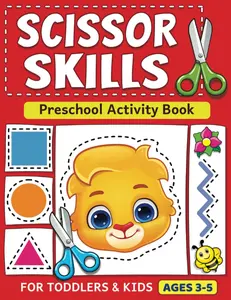 Scissor Skills Preschool Activity Book: Learn to Cut Lines, Shapes, Fruits, Animals for Kids