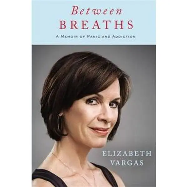 USED Book - Between Breaths: A Memoir of Panic and Addiction by Vargas, Elizabeth (Hardcover) - english