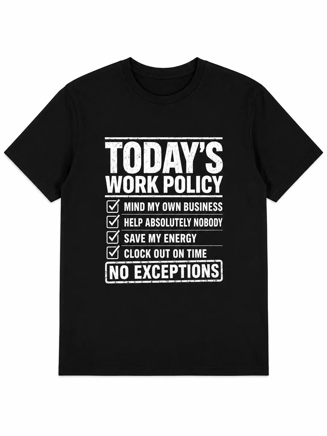 Today’s Work Policy Shirt, Funny Office Work Quote Graphic T-Shirt, Clock Out On Time Checklist Tee, Casual Black Cotton Top