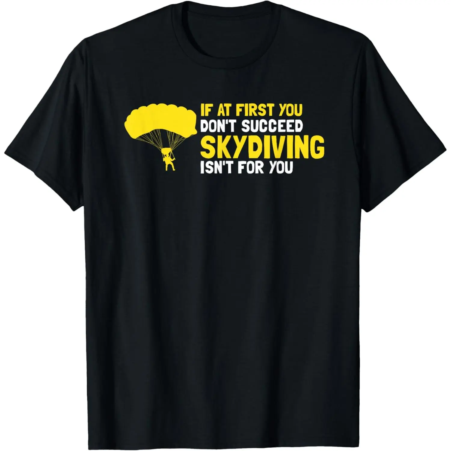 Women's 100% Cotton Casual Distressed Graphic Streetwear Top, Funny Skydiving "If At First You Don't Succeed" T-Shirt