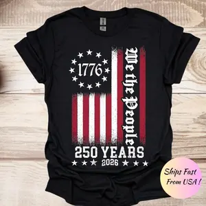 USA 250th Anniversary Shirt 1776–2026 We The People Patriotic Flag Tee