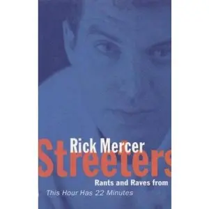 USED-Streeters: Rants & Raves from This Hour Has 22 Minutes by Rick Mercer (Paperback)