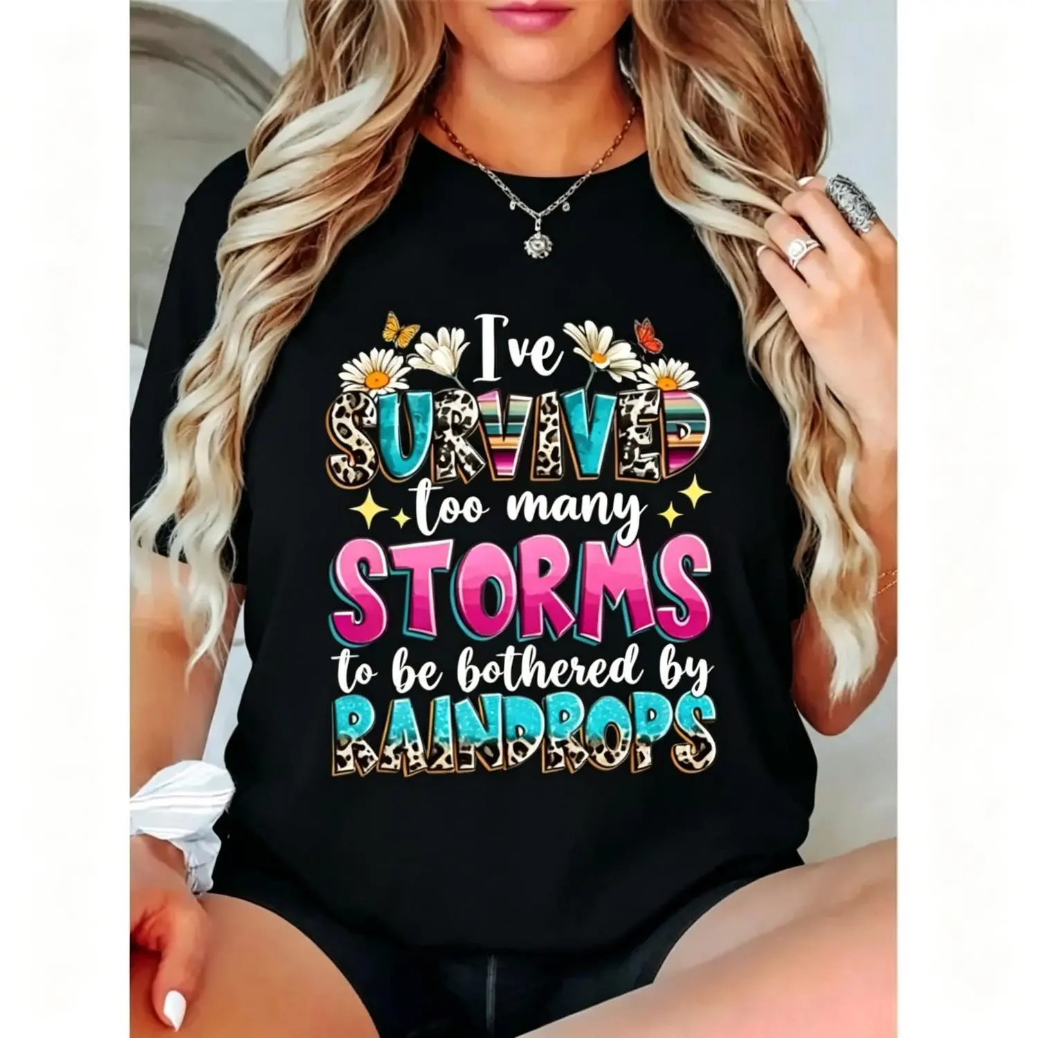 I've Survived Too Many Storms To Be Bothered By Raindrops T-Shirt, Positivity Shirt, Motivational Quotes Tee, Kindness Gift Tee, Business Woman Shirt.