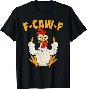 100% Cotton Fashion Garment F Caw F Rooster Funny Bird Fcawf Chicken Whisperer Fawk Off T-Shirt Tee Tropical