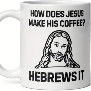 1pc Funny Jesus Coffee Mug - 11oz Ceramic Cup with "How Does Jesus Make His Coffee?" Hebrews Quote, Christian Humor for Men & Women, White Religious Sarcasm Gift for Coffee Lovers, Coffee Cup