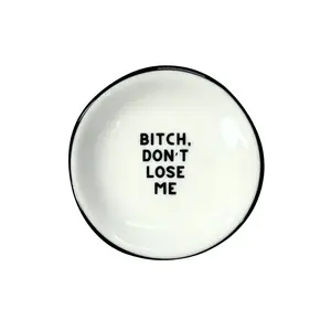 Ring Dish Bitch Don't Lose Me