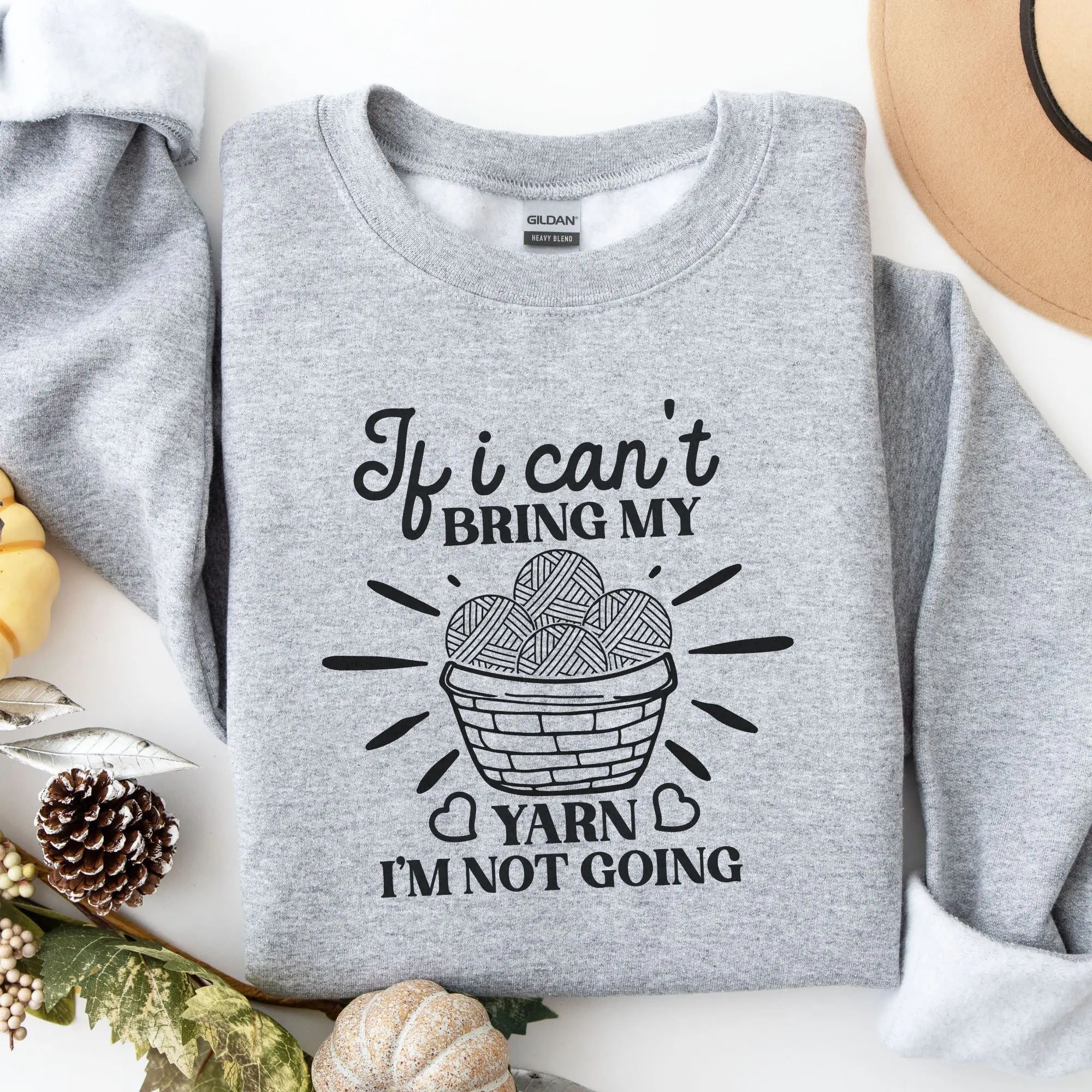 Crocheter Funny Sweatshirt, Yarn Lover Gift, If I Can't Bring My Yarn, I'm Not Going, Crewneck Jumper, Crochet Hobbyist Present, Cozy