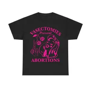 Vasectomy Support Shirt Promoting Women's Rights and Feminism Empowerment Gift for Feminist