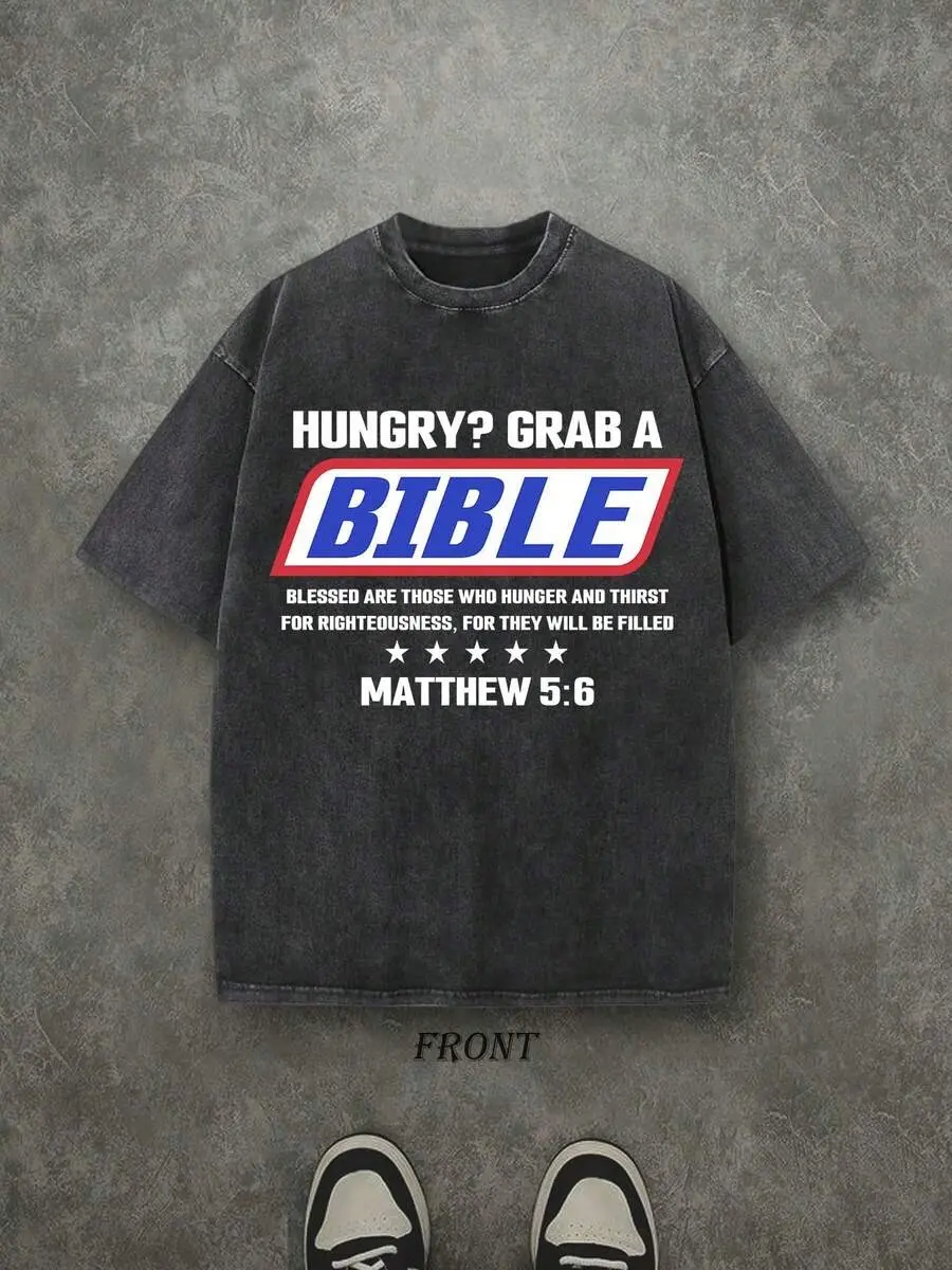 HUNGRY? GRAB A Unisex Washed Christian Shirt, Christian Scripture T-Shirt, Vintage Retro Washed Shirt Single-Sided Printed (230 Heavyweight Pure Cotton T-Shirt) High Quality Christian T-Shirt, Christian Gifts, Men's And Women's Shirts, Comfortable
