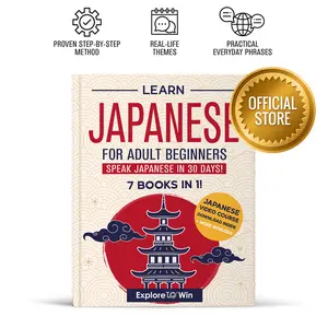 Learn Japanese for Adult Beginners: 7 Books in 1: Speak Japanese In 30 Days!