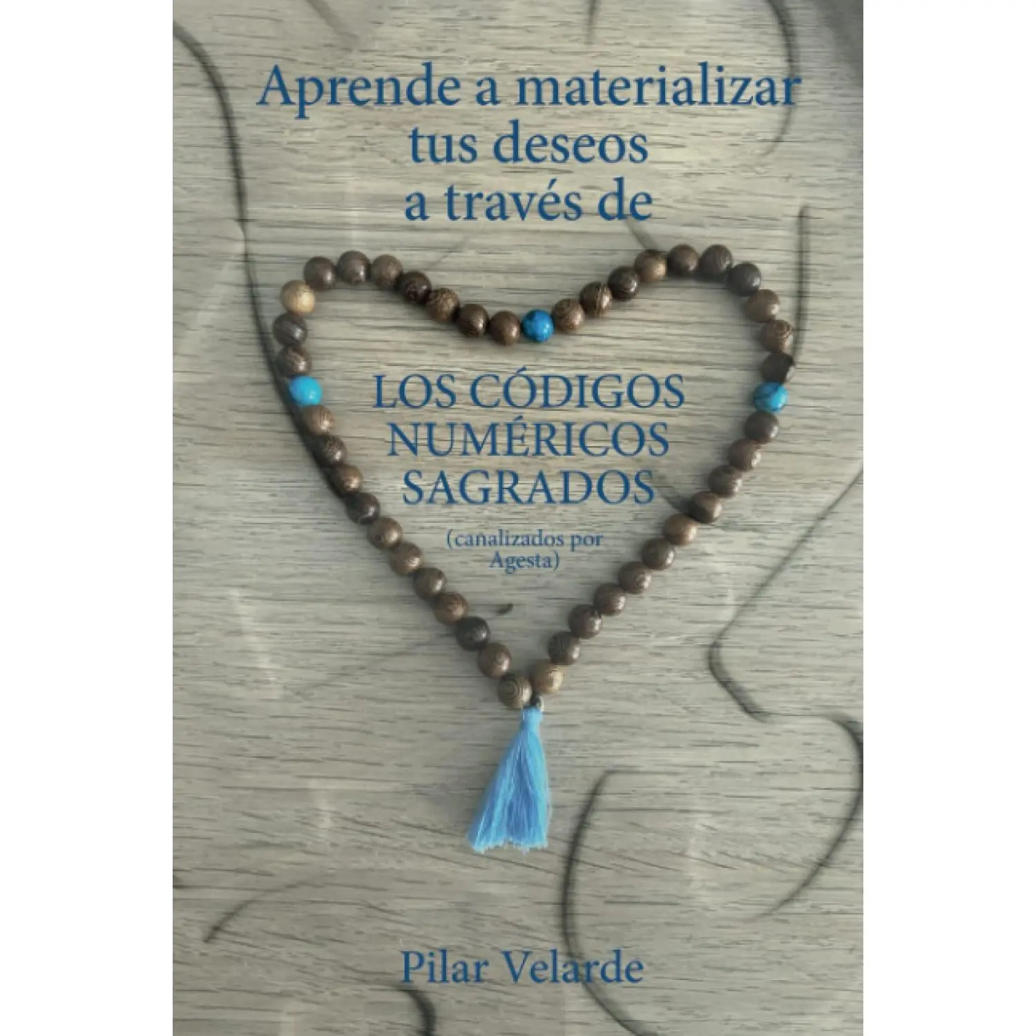 Los códigos numéricos sagrados: Aprende a materializar tus deseos (Spanish Edition)