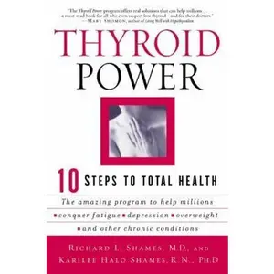 USED-Thyroid Power: Ten Steps to Total Health by Shames, Richard (Paperback)