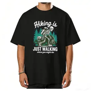 Hiking Is Just Walking T-Shirt, Funny Skeleton Hiking Tee, Dark Humor Camping Shirt, Adventure Lover Outdoor Top, Sarcastic Nature Design