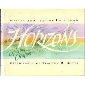 USED-Horizons: Exploring Creation by Luci Shaw (Hardcover)
