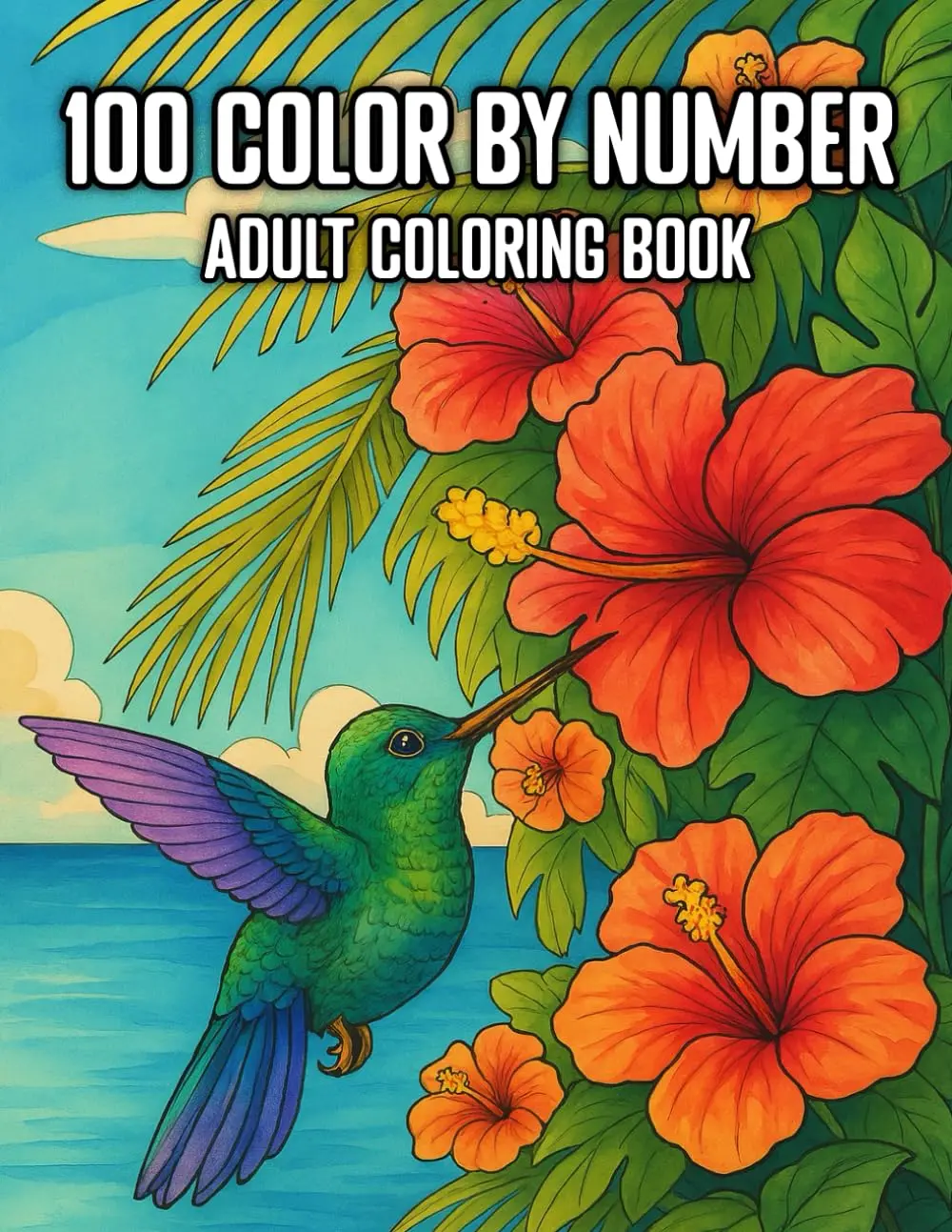 100 Color By Number Adult Coloring Book: Large Print Color by Number 2025 Adult Coloring Pages for Adults