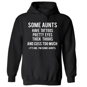 It's Me. I'm Some Aunts | Hoodie