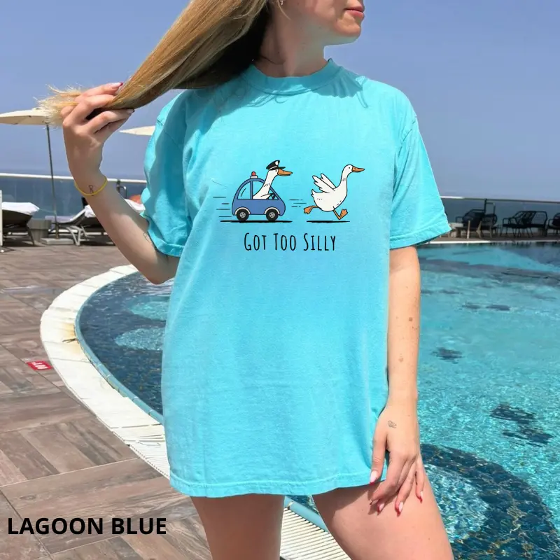 Comfort Colors Got Too Silly T-Shirt Funny Silly Goose Shirt Cute Women Tee Cotton Fabric Womenswear Top