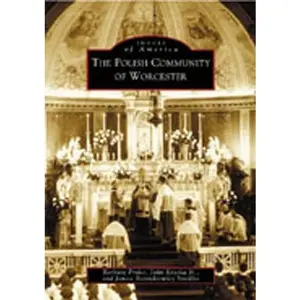 The Polish Community of Worcester