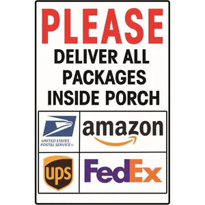 Please Deliver All Packages Inside Porch Tin Sign Easy Mounting, Indoor Outdoor Use 16x12 Inch