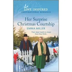 USED-Her Surprise Christmas Courtship: An Uplifting Inspirational Romance by Miller, Emma (Mass Market Paperback)