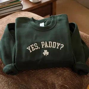 Embroidered Yes Paddy Sweatshirt, Lucky Sweatshirt, St Patty's Glitter Sweatshirt, Women's Lucky Crewneck, St Patrick's Day Sweater